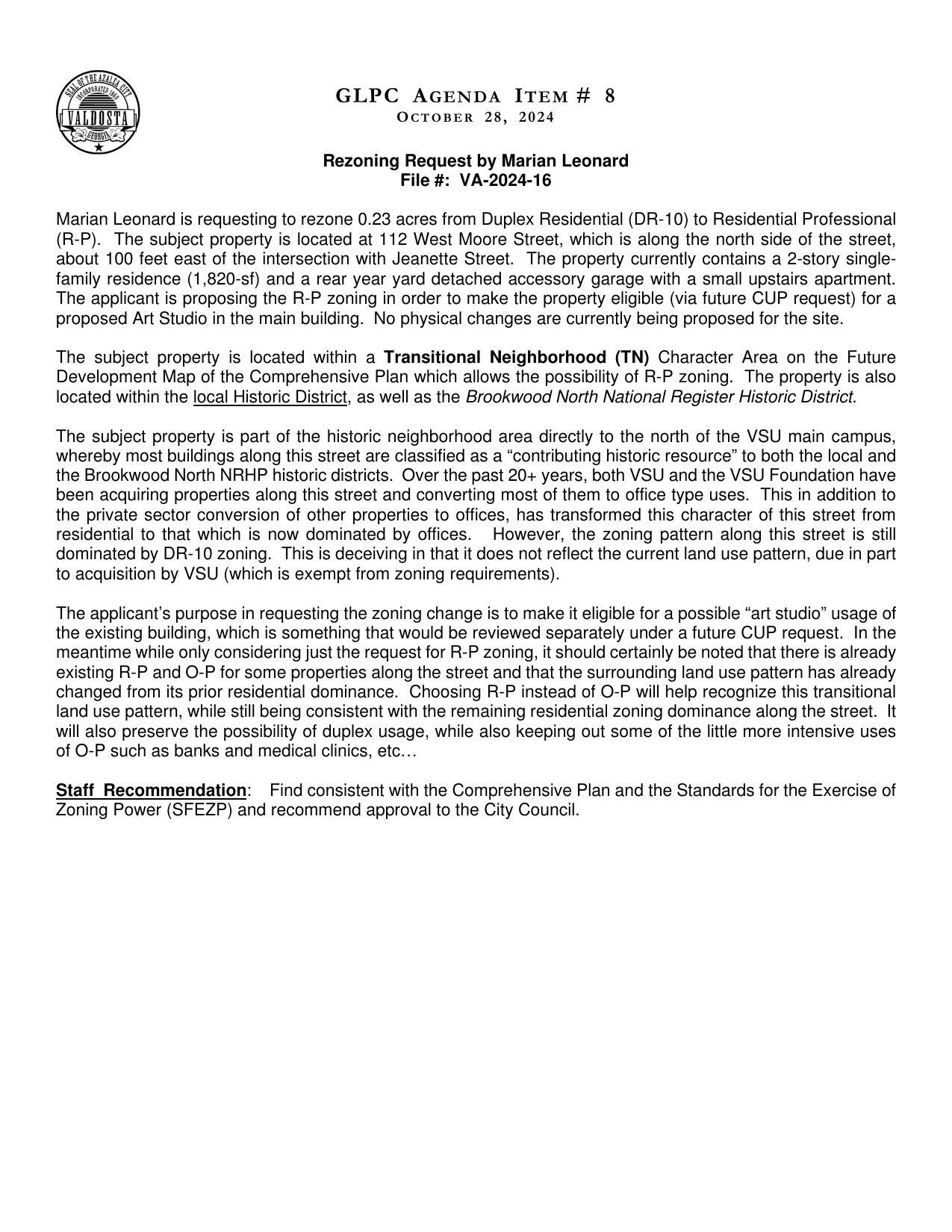 to make it eligible for a possible “art studio” usage of the existing building, which is something that would be reviewed separately under a future CUP request.