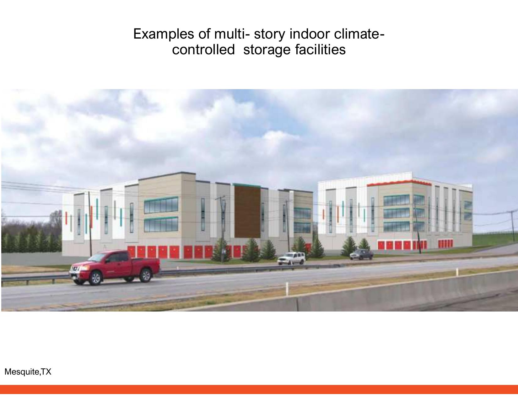 Examples of multi- story indoor climate-controlled storage facilities: Mesquite, TX