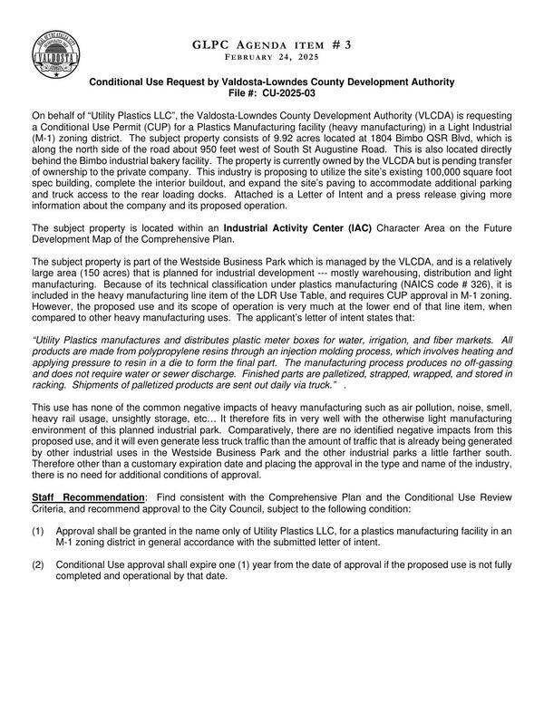 On behalf of “Utility Plastics LLC”, the Valdosta-Lowndes County Development Authority (VLCDA) is requesting ... to utilize the site’s existing 100,000 square foot spec building, complete the interior buildout, and expand the site’s paving to accommodate additional parking and truck access to the rear loading docks.