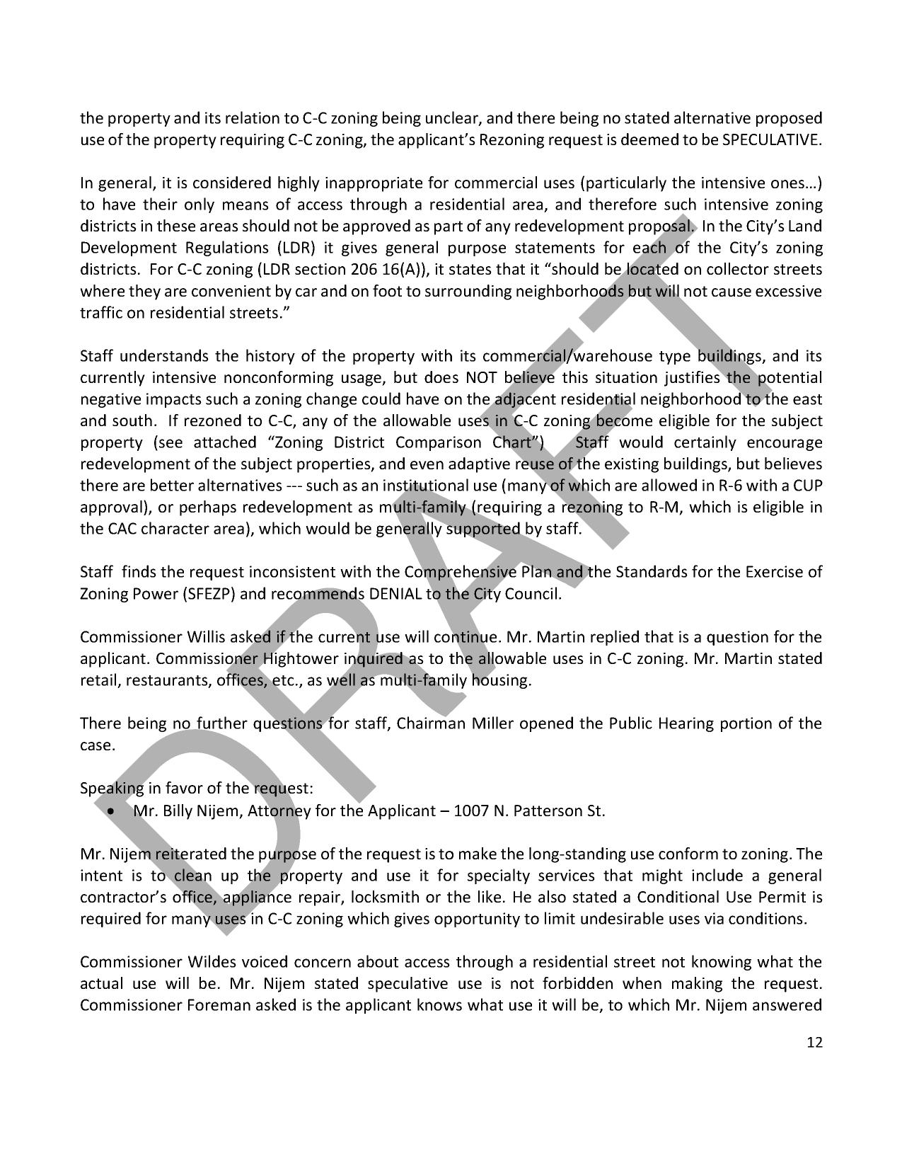 and south. If rezoned to C-C, any of the allowable uses in C-C zoning*become eligible for the subject