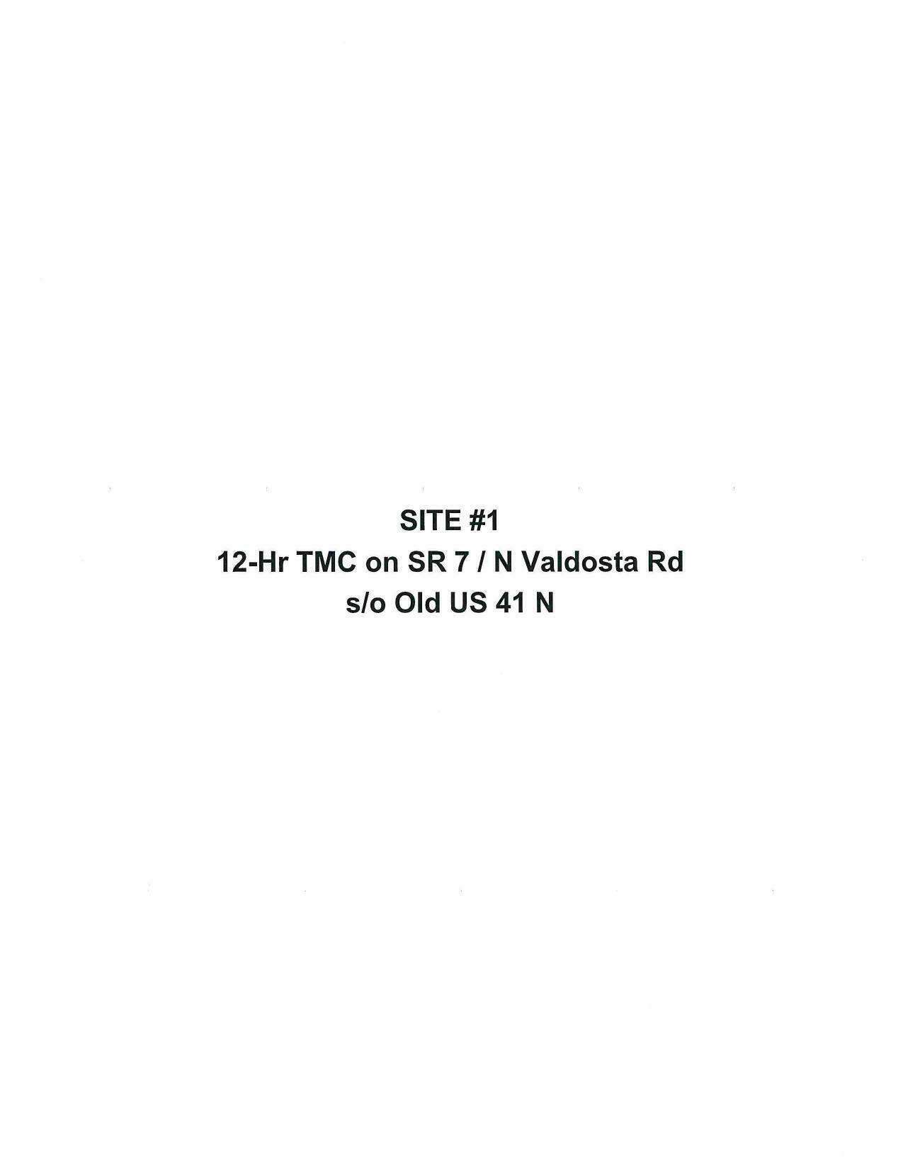 Site #1: 12-Hr TMC on N Valdosta Road s/o Old US 41 N