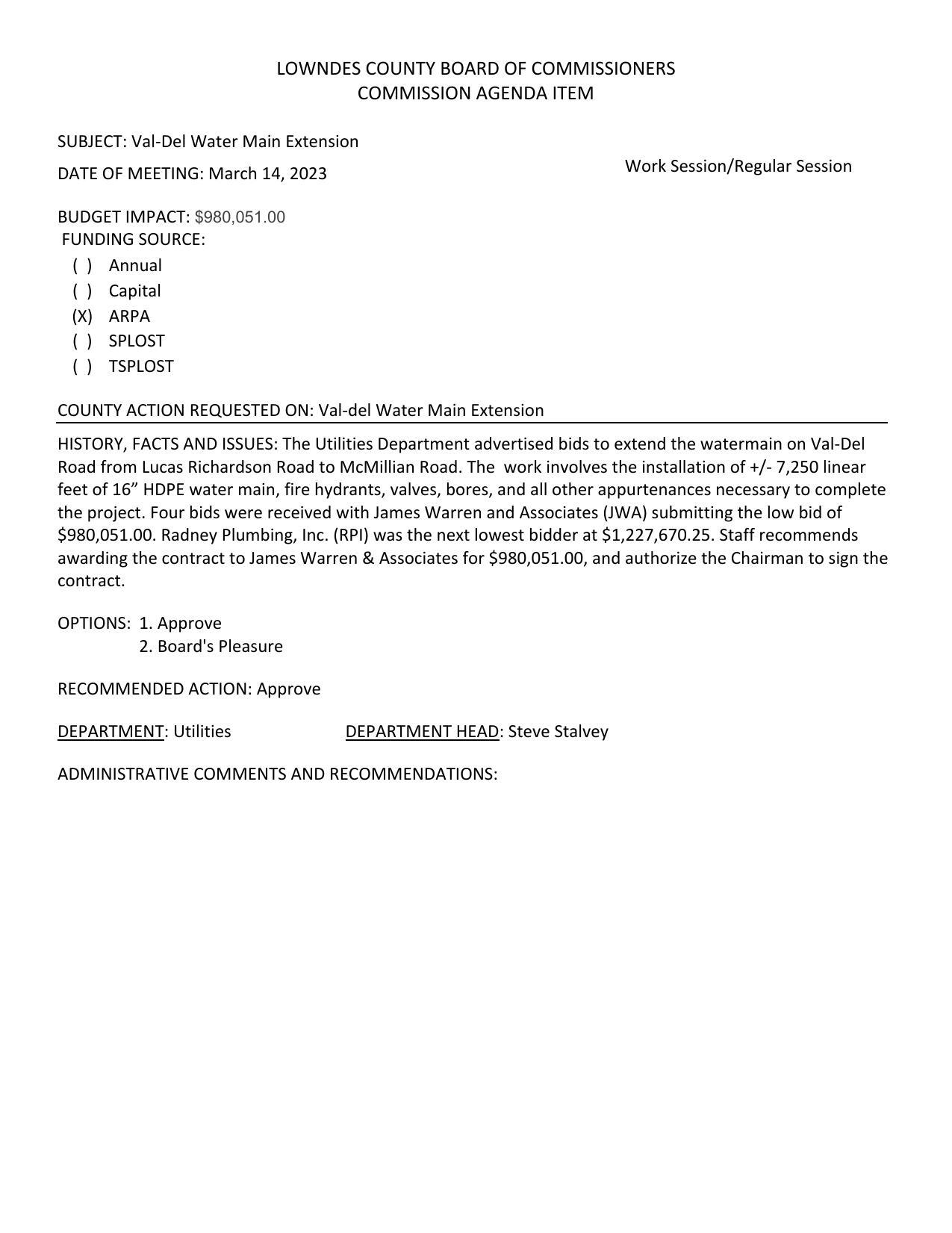 BUDGET IMPACT: $980,051.00; to extend the watermain on Val-Del Road from Lucas Richardson Road to McMillian Road.