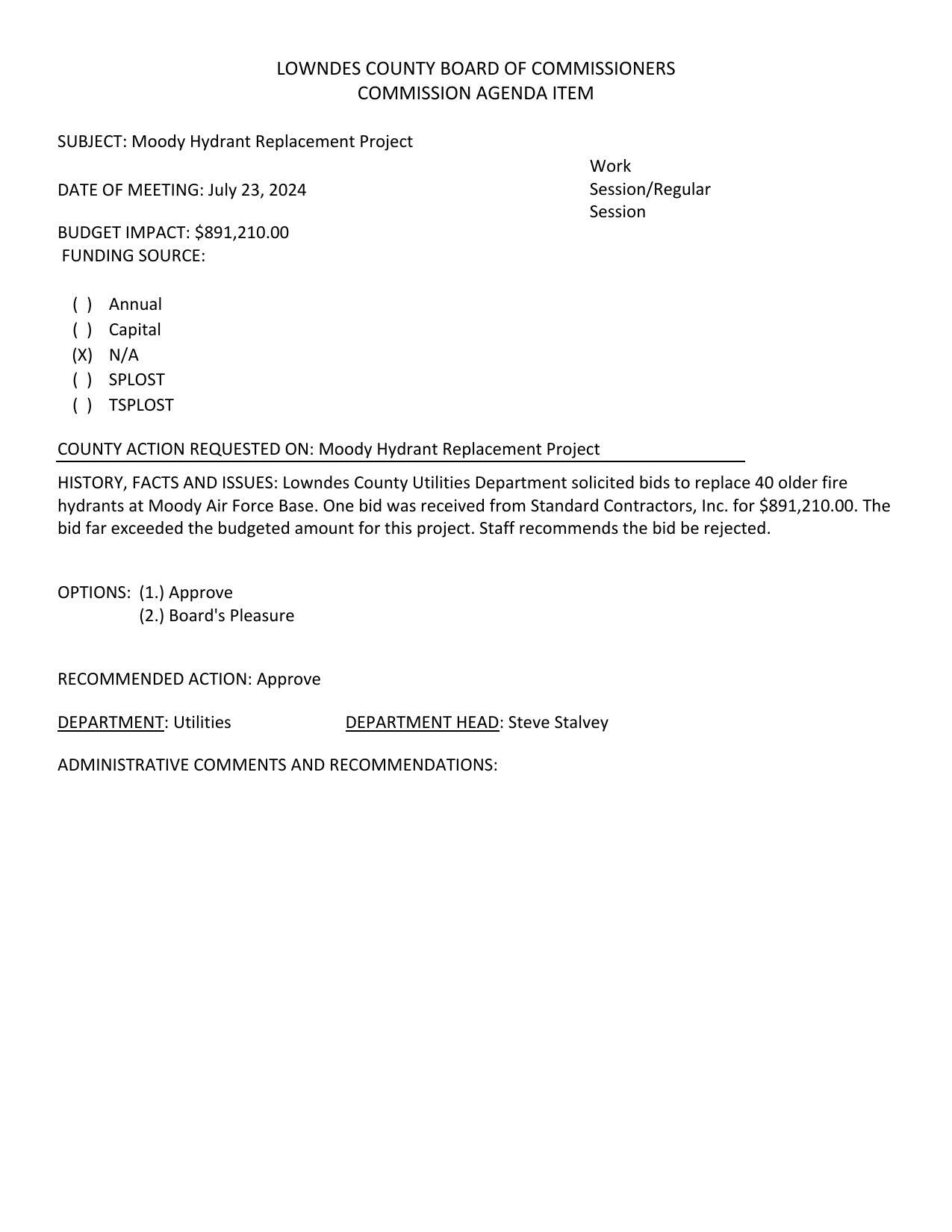 BUDGET IMPACT: $891,210.00 The bid far exceeded the budgeted amount for this project. Staff recommends the bid be rejected.