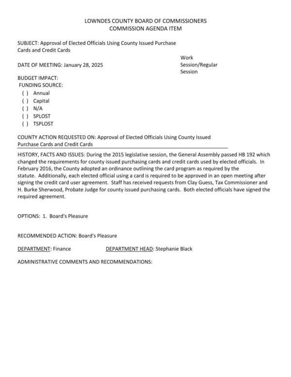 [Staff has received requests from Clay Guess, Tax Commissioner and H. Burke Sherwood, Probate Judge for county issued purchasing cards. Both elected officials have signed the required agreement.]