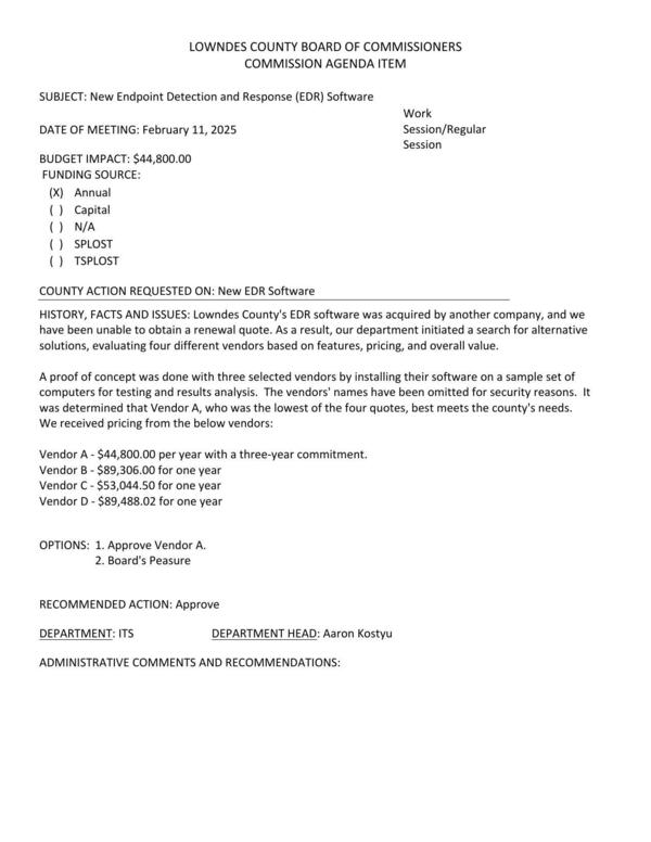 [BUDGET IMPACT: $44,800.00 Lowndes County's EDR software was acquired by another company, and we have been unable to obtain a renewal quote. Four other quotes.]