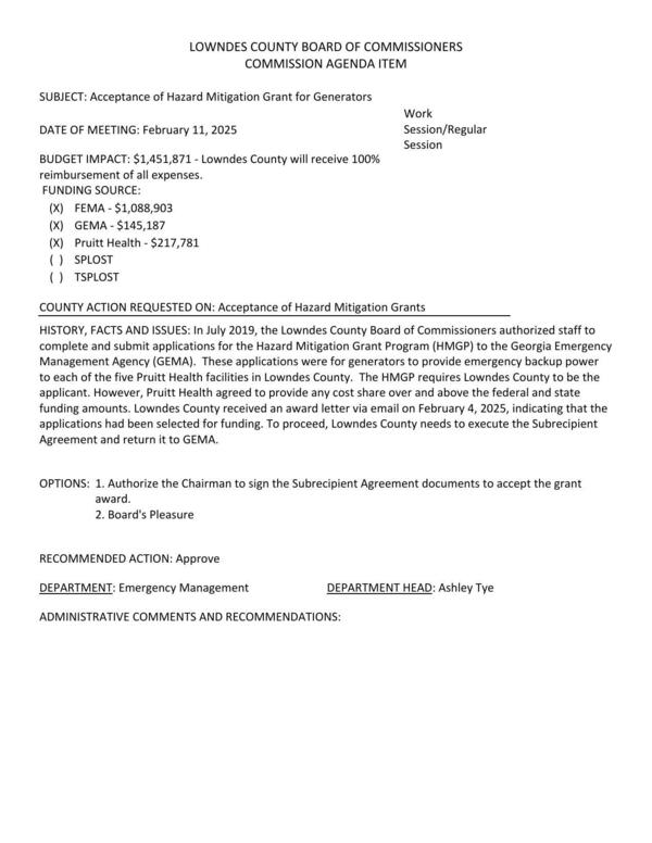 BUDGET IMPACT: $1,451,871 - Lowndes County will receive 100% reimbursement of all expenses. FUNDING SOURCE: (x) FEMA - $1,088,903 (X) GEMA - $145,187 (X) Pruitt Health - $217,781