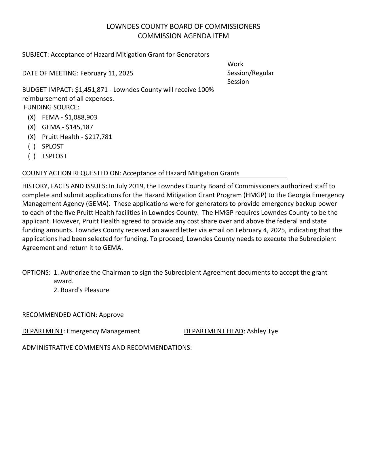 BUDGET IMPACT: $1,451,871 - Lowndes County will receive 100% reimbursement of all expenses. FUNDING SOURCE: (x) FEMA - $1,088,903 (X) GEMA - $145,187 (X) Pruitt Health - $217,781