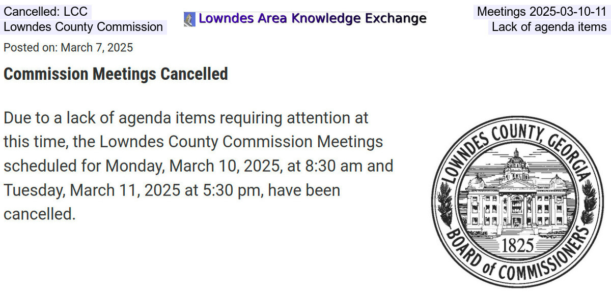 Cancelled: LCC, Meetings 2025-03-10-11, Lowndes County Commission, Lack of agenda items