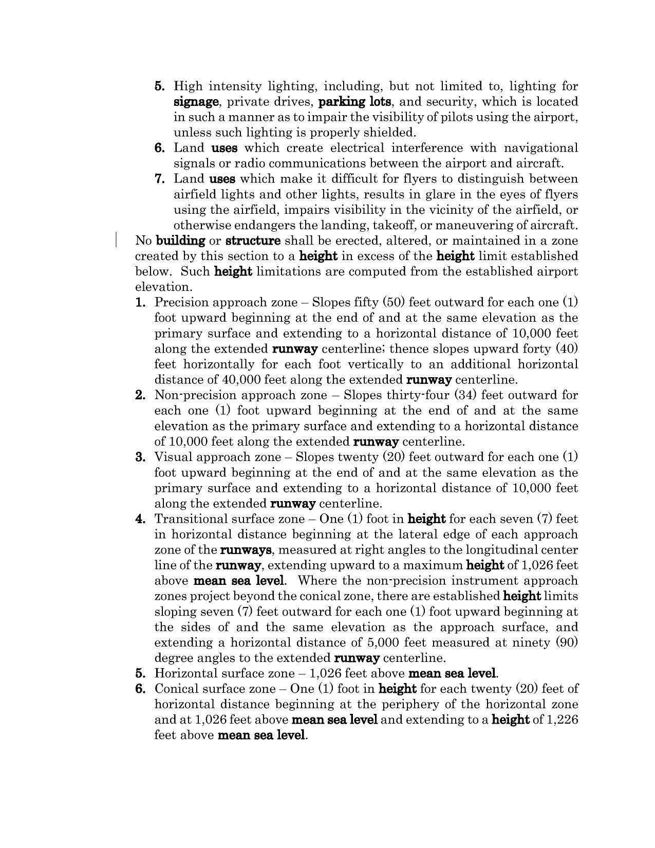 No building or structure shall be erected, altered, or maintained in a zone created by this section to a height in excess of the height limit established below.