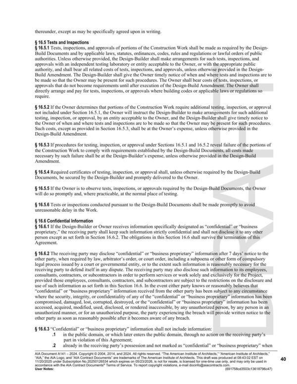 Build Amendment. The Design-Builder shall give the Owner timely notice of when and where tests and inspections are to