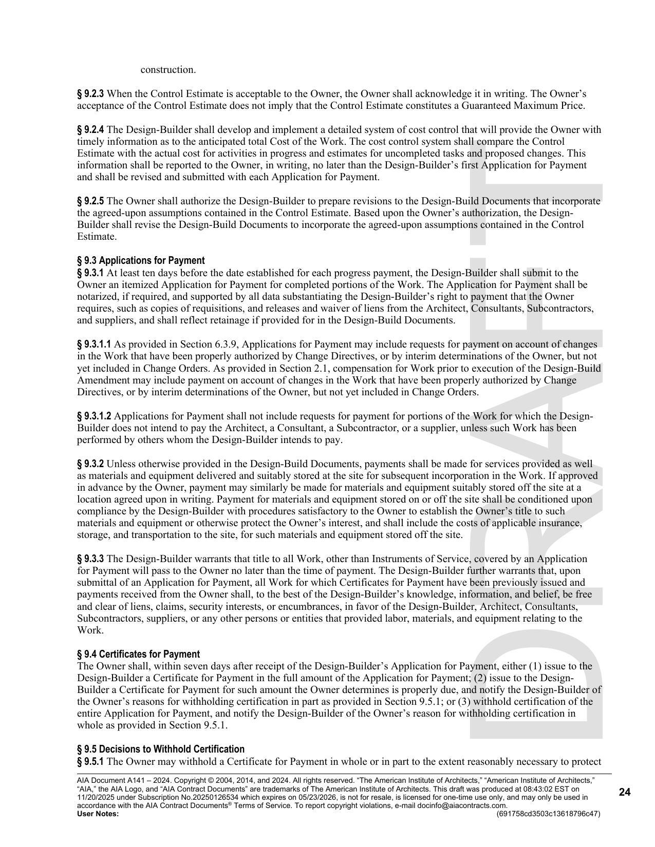 § 9.3.1.1 As provided in Section 6.3.9, Applications for Payment may include requests for payment on account of changes