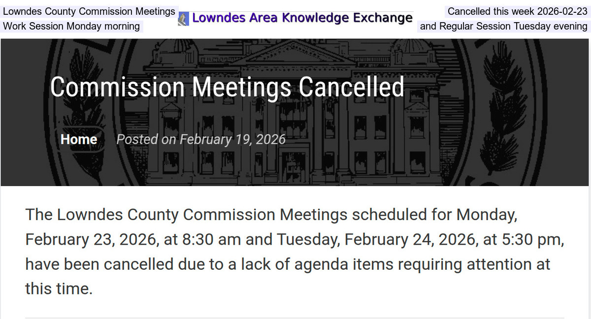 Lowndes County Commission Meetings Cancelled this week 2026-02-23, Work Session Monday morning and Regular Session Tuesday evening
