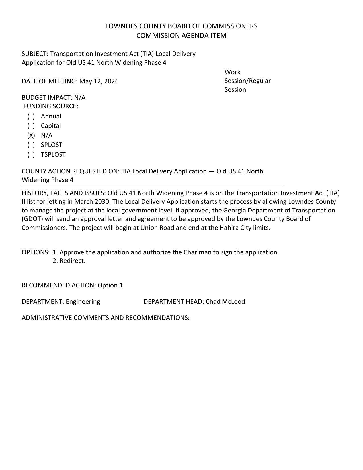 The Local Delivery Application starts the process by allowing Lowndes County to manage the project at the local government level.... The project will begin at Union Road and end at the Hahira City limits.