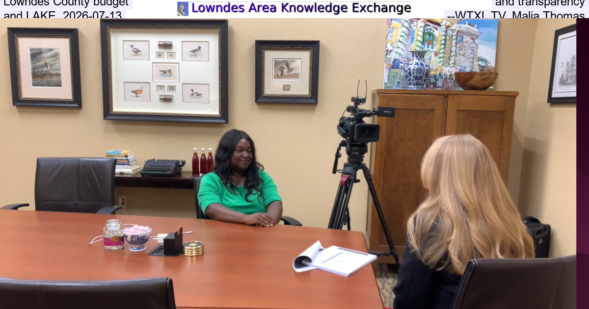 Lowndes County budget and transparency and LAKE, 2026-07-13 --WTXL TV, Malia Thomas