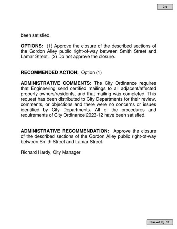 ADMINISTRATIVE RECOMMENDATION: Approve the closure of the described sections of the Gordon Alley public right-of-way between Smith Street and Lamar Street.