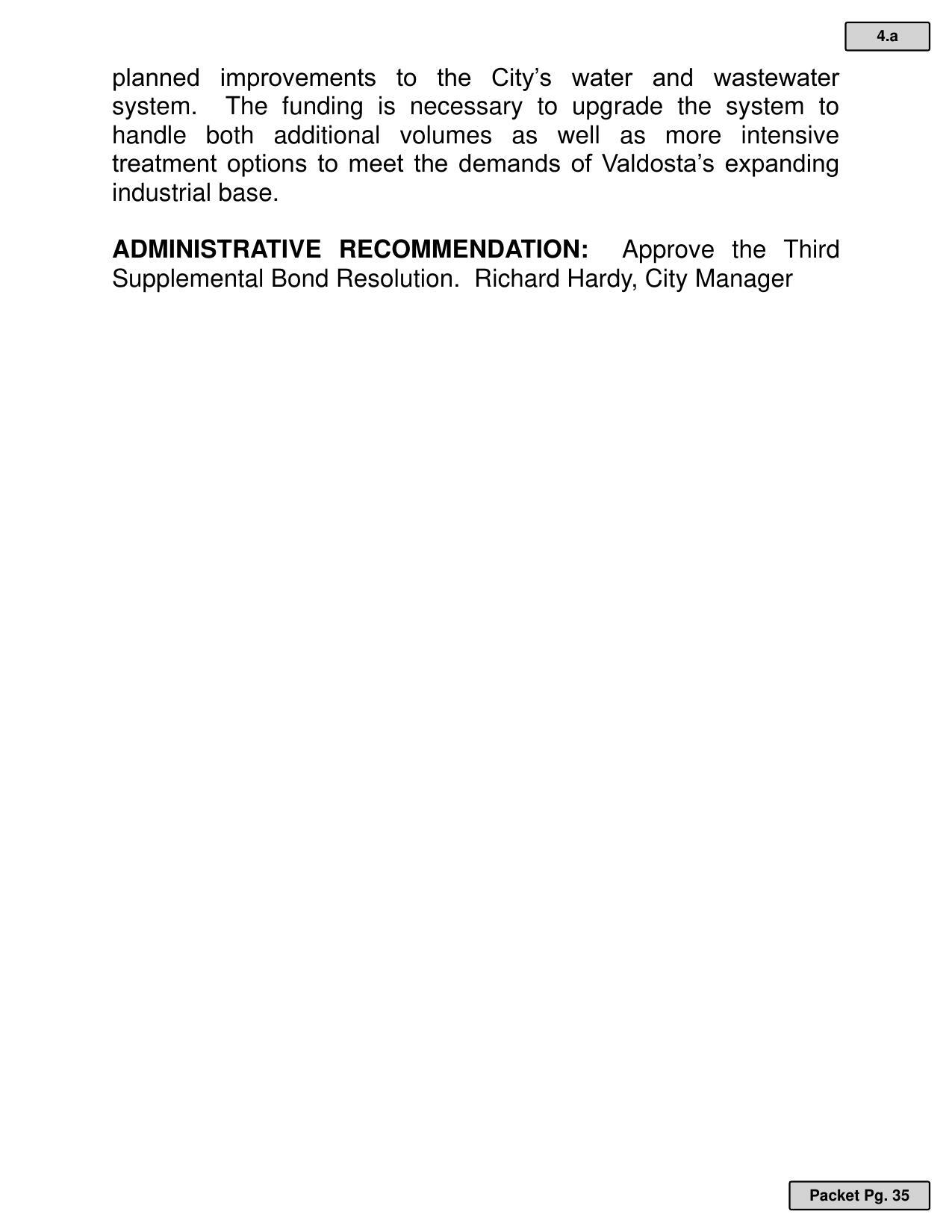 ADMINISTRATIVE RECOMMENDATION: Approve the Third Supplemental Bond Resolution. Richard Hardy, City Manager