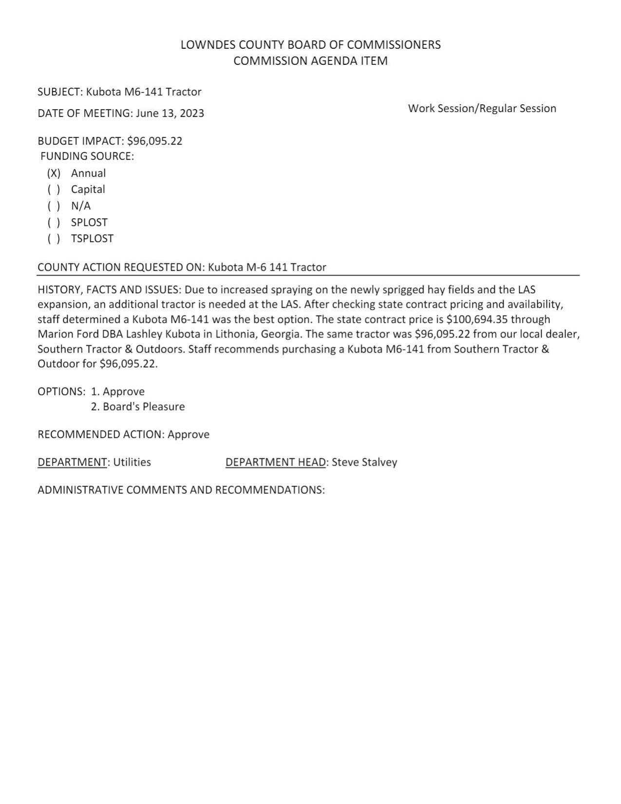 BUDGET IMPACT: $96,095.22; Due to increased spraying on the newly sprigged hay fields and the LAS expansion, an additional tractor is needed at the LAS.