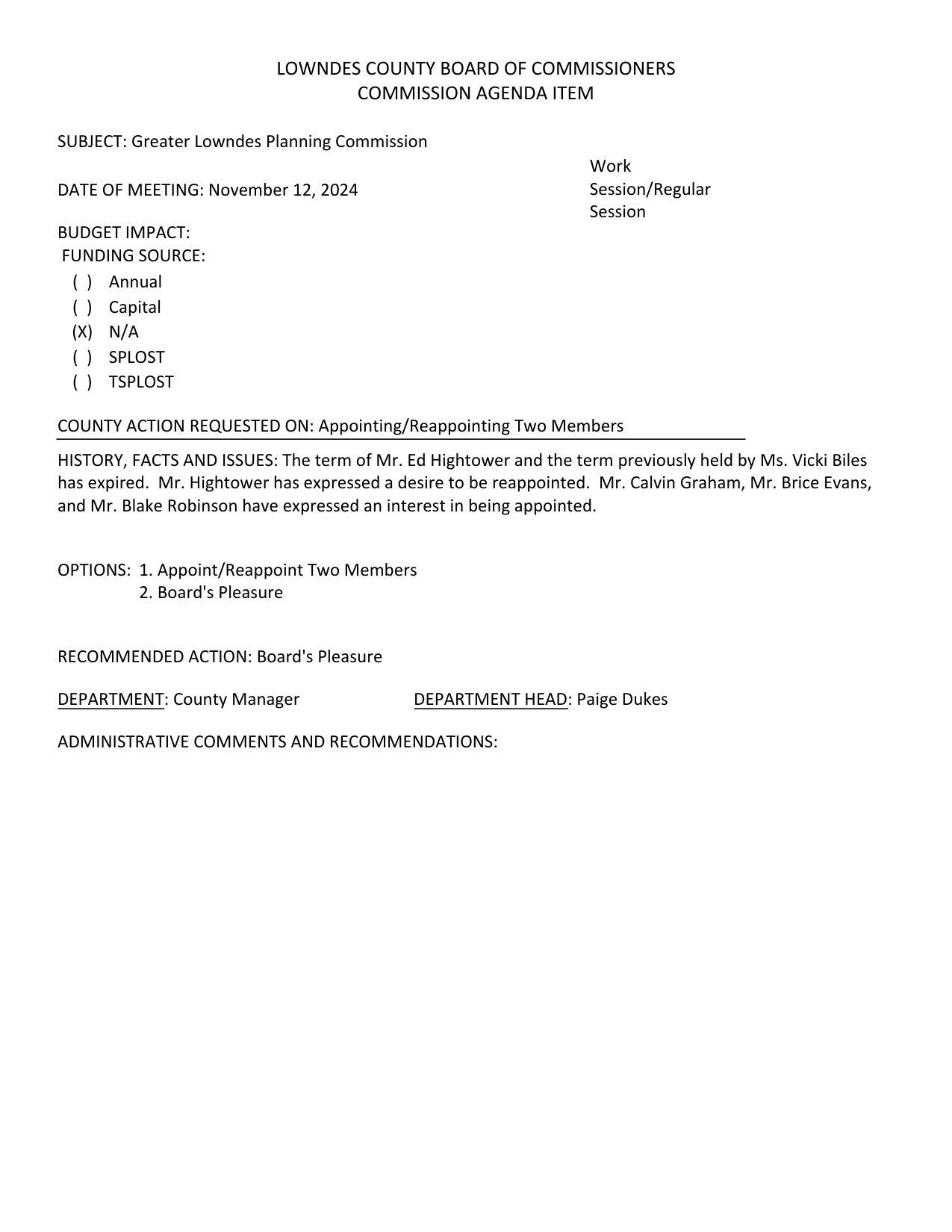 The term of Mr. Ed Hightower and the term previously held by Ms. Vicki Biles has expired. Mr. Hightower has expressed a desire to be reappointed. Mr. Calvin Graham, Mr. Brice Evans, and Mr. Blake Robinson have expressed an interest in being appointed.