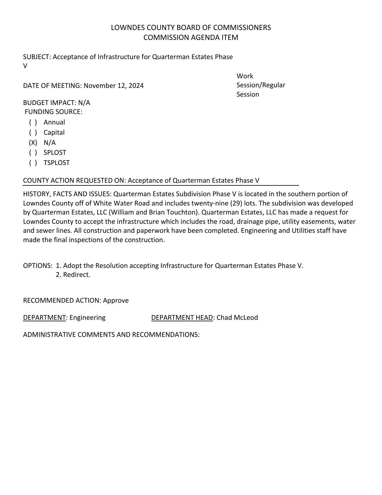BUDGET IMPACT: N/A located in the southern portion of Lowndes County off of White Water Road and includes twenty-nine (29) lots.