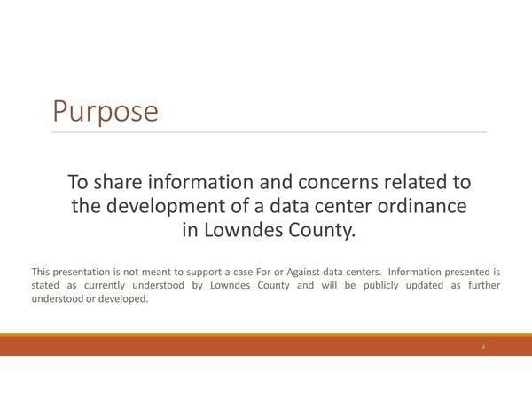 Purpose: To share information and concerns related to the development of a data center ordinance in Lowndes County.