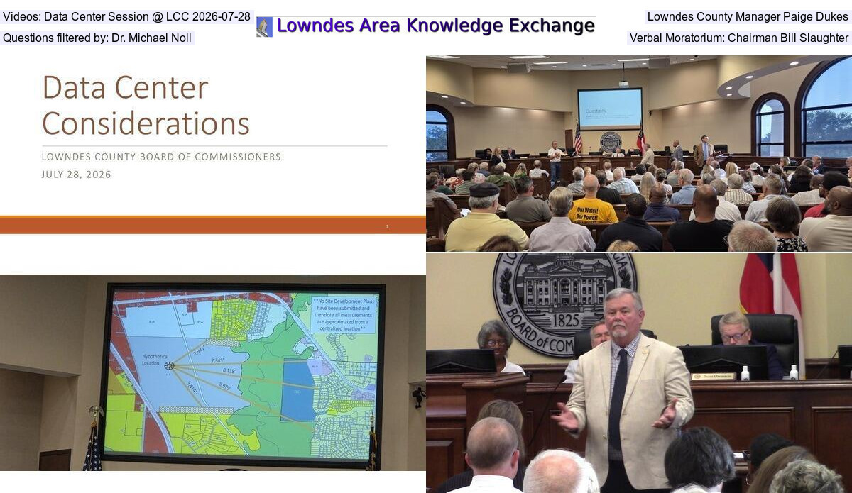 Videos: Data Center Session @ LCC 2026-07-28, Lowndes County Manager Paige Dukes, Questions filtered by: Dr. Michael Noll, Verbal Moratorium: Chairman Bill Slaughter
